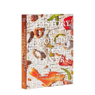 【预售】10 道晚餐中的世界史：2000年与100 种食谱 A History of the World in 10 Dinners 原版英文餐饮生活美食 正版进口书