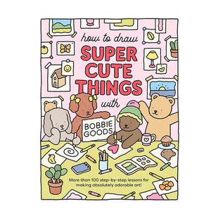 【预售】如何用Bobbie Goods画出超可爱的东西英文原版 How to Draw Super Cute Things with Bobbie Goods 101种要画的东西系列3