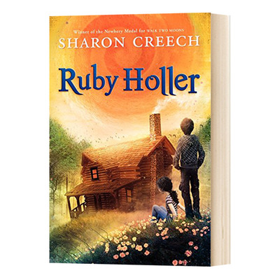 英文原版 Ruby Holler 呐喊红宝石 儿童小说 课外读物 纽伯瑞金奖作者Sharon Creech 进口英文版书籍