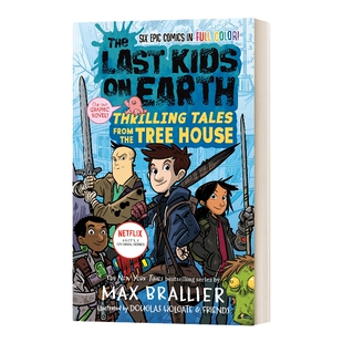 英文原版 The Last Kids on Earth Thrilling Tales from the Tree House 地球上最后的孩子 树屋的惊险故事 英文版 进口英语书籍