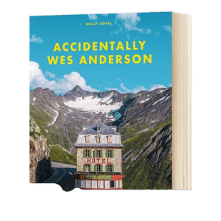 偶遇韦斯安德森 Accidentally Wes Anderson Wally Koval 旅行美学画册 风景摄影