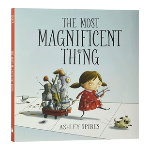 英文原版 The Most Magnificent Thing 最美妙的事情 了不起的杰作 精装绘本 英文版儿童全英语书
