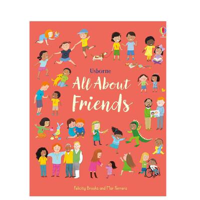 【预售】关于朋友的一切英文儿童绘本人际关系进口原版外版书精装3-6周岁【All about】 FriendsFelicity BrooksUsborne childre