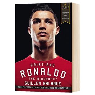 Cristiano Ronaldo 罗纳尔多传记 英文原版 体育运动 足球明星传记小说 英文版 Guillem Balague 进口英语书籍