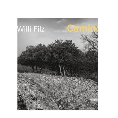 【预售】比利时艺术家Willi Filz英文摄影摄影师专辑进口原版外版书精装14岁以上Willi Filz: Camino Chrish Schaden Kerber