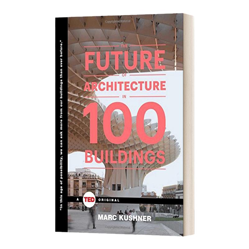 未来建筑的100种可能 英文原版 The Future of Architecture in 100 Buildings 100栋建筑中的未来 精装 Marc Kushner 英语书籍