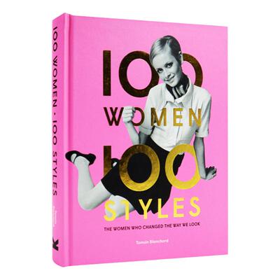 100名女性100种造型 100 Women 100 Styles 英文原版 时装设计画册 精装 英文版 Tamsin Blanchard 进口原版艺术类书籍