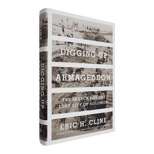 【现货】挖掘世界末日:寻找失落之城所罗门 Digging Up Armageddon: The Search for the Lost City of Solomon 精装版 正版进口