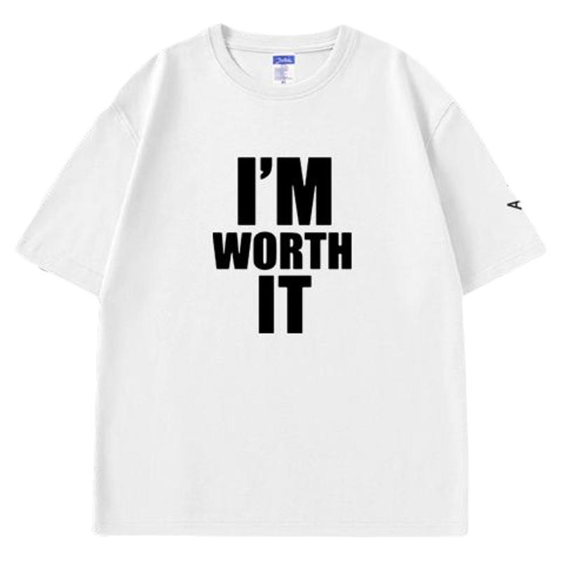 IM WORTH IT男生女生女性个性英文slogan纯棉短袖T恤