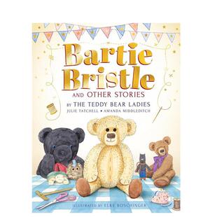 【现货】巴蒂布里斯特和其他故事:泰迪熊女士的故事英文儿童绘本虚构类进口原版外版书精装3-6周岁Bartie Bristle and Other Sto