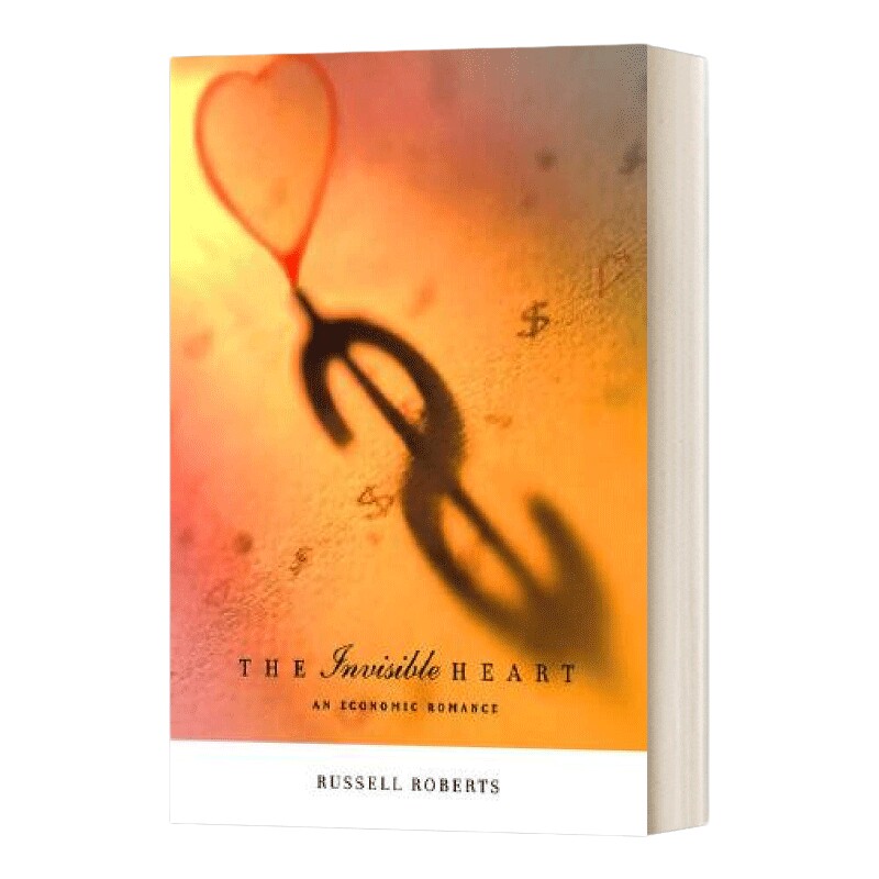 英文原版 The Invisible Heart An Economic Romance 看不见的心 一部经济学罗曼史 英文版 进口英语原版书籍