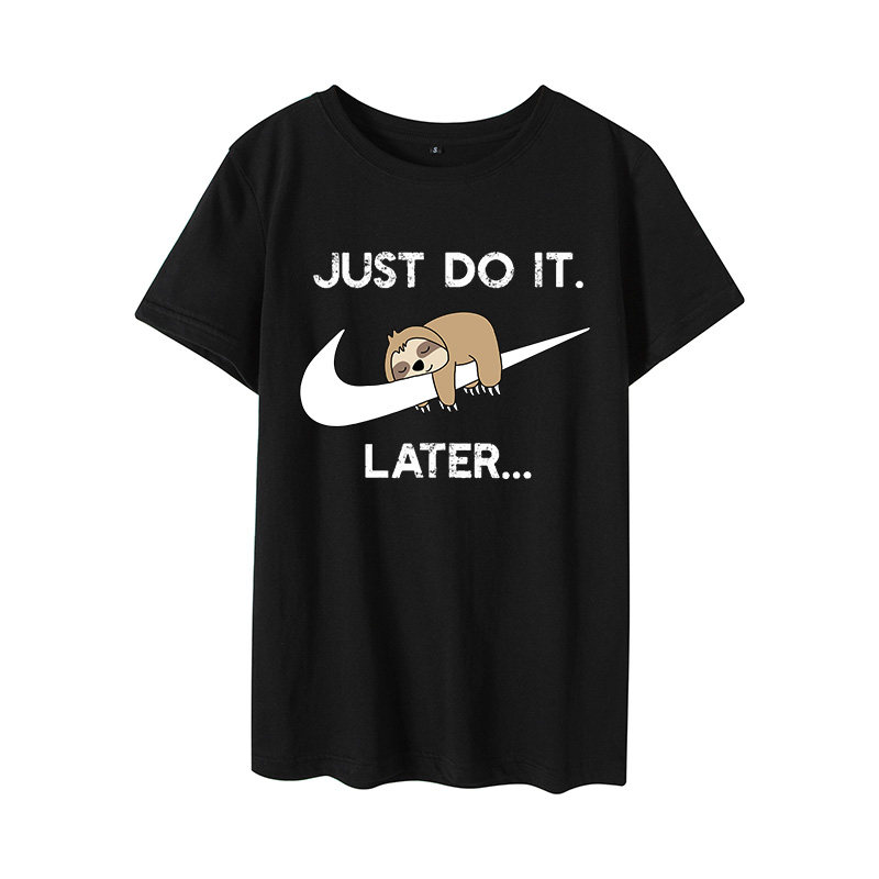 现货欧美女装just do it  later Women T-shirt Tee 短袖t恤女