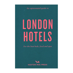【现货】固执己见的伦敦酒店指南 【An Opinionated Guide】to London Hotels 原版英文旅行