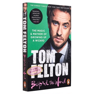 魔杖之外 英文原版 汤姆费尔顿自传 Beyond the Wand Tom Felton 哈利波特拽哥德拉科马尔福少爷扮演者 人物传记