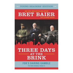 【现货】在边缘的三天:青年读者版 Three Days at the Brink: Young Readers’ Edition英文儿童绘本原版图书进口书籍Baier, Bret