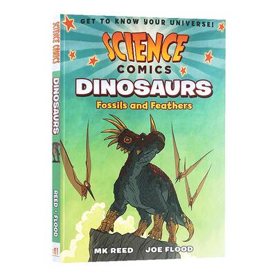 Science Comics: Dinosaurs: Fossils and Feathers 科学漫画系列：恐龙