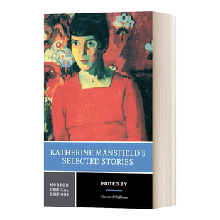 英文原版 Katherine Mansfield's Selected Stories 凯瑟琳 曼斯菲尔德短篇小说精选 诺顿文学解读系列 英文版 进口英语原版书籍