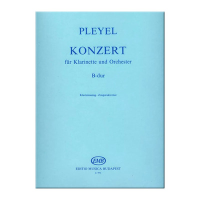 普莱耶尔 伊格纳兹 B大调协奏曲 单簧管和钢琴 布达佩斯 原版乐谱 Pleyel Ignaz Konzert Klarinette B-dur Clarinet Piano Z7952