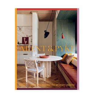 【现货】Arent & Pyke: 超越初级调色板的室内装修 Interiors Beyond the Primary Palette T&H 英文原版建筑空间设计家居装饰 善