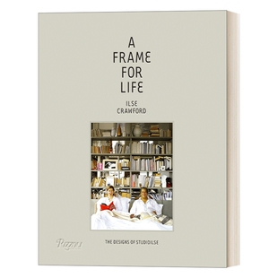 英文原版 A Frame for Life 生命的火花 StudioIlse的设计 Ilse Crawford 与 Edwin Heathcote 精装 英文版 进口英语原版书籍