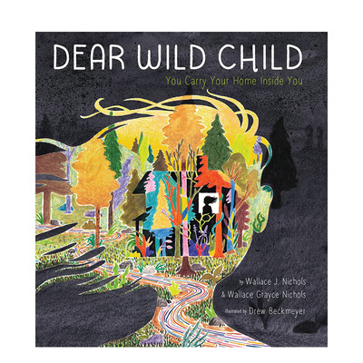 【预售】英文原版 亲爱的野孩子Dear Wild Child 英语儿童绘本 艺术插画 治愈感人故事  进口图书 3-6岁 善优童书