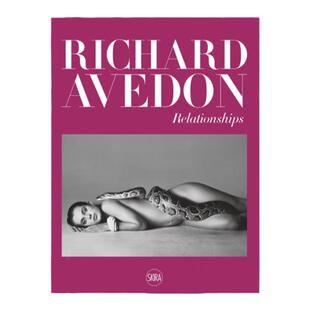 预售 理查德阿维顿摄影集 Richard Avedon: Relationship 英文进口原版图书 华源时空 Skira