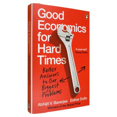 【现货】Good Economics for Hard Times 好的经济学 诺贝尔经济学奖获得者班纳吉和迪弗洛新作 Abhijit V. Banerjee 正版进口