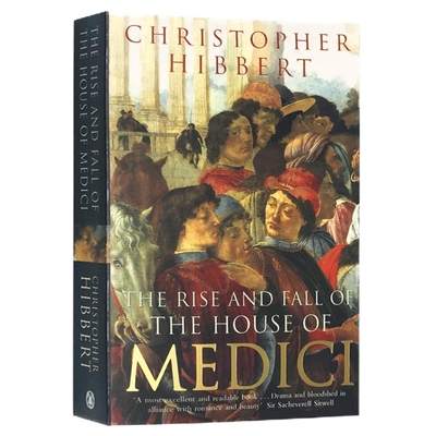 美第奇家族的兴衰 英文原版 The Rise and Fall of the House of Medici 佛罗伦萨 教皇 中世纪欧洲 文艺复兴 英文版进口历史书籍