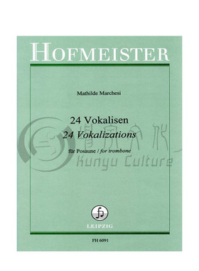 马切西 二十四首练声曲op 3 长号 Marchesi 24 霍夫曼斯特原版乐谱书 VOKALISEN for Tromb FH6091
