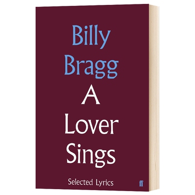英文原版 A Lover Sings 情人之歌 比利·布拉格Billy Bragg精装歌词集 英文版 进口英语书籍