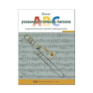 费伦茨 ABC长号指导教材 降B大调次中音号 布达佩斯原版乐谱 Steiner Ferenc Trombone ABC For tenor trombone in B flat Z14144