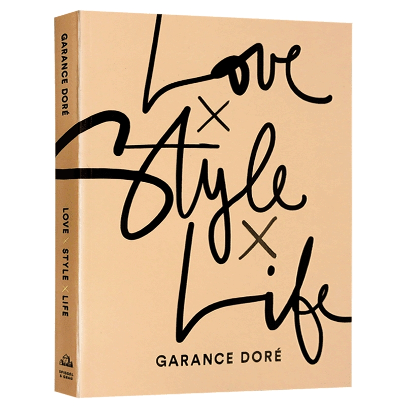 Love Style Life英文原版艺术类书籍爱上时尚生活时尚摄影法国街拍女王 Garance Doré新作英文版进口书