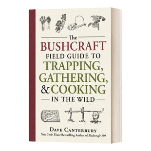 英文原版 The Bushcraft Field Guide to Trapping  Gathering  and Cooking in the Wild 野外生存指南 英文版 进口英语原版书籍