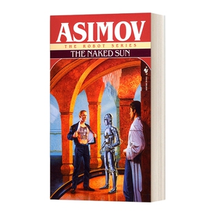 英文原版小说 The Naked Sun 阿西莫夫机器人系列2 裸阳 Isaac Asimov 英文版 The Robot Series Book 2 进口英语原版书籍