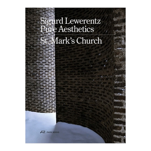 【现货】西古德莱韦伦茨 纯粹美学:圣马可教堂1960 Sigurd Lewerentz-Pure Aesthetics 现代建筑的杰作 英文原版建筑设计书籍画册