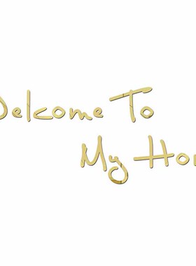 镜面亚克力墙贴3d立体金色Welcome To My Home自粘美化装饰画定制
