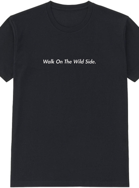 Walk on the Wild Side 旁白摇滚音乐T恤 狂野一点 Lou Reed Tee