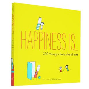 Lisa Swerling Happiness Is 系列 200 Things I Love About Dad 英文原版 幸福是我爱爸爸的200件事 可爱治愈漫画插图英语绘