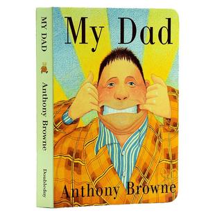 现货 【中商原版】我的爸爸英文原版 My Dad Anthony Browne  纸板书 【中商原版】