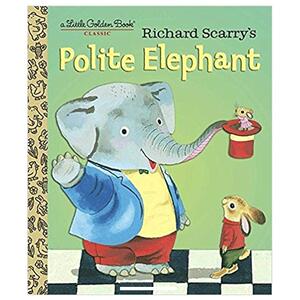 【现货】Polite Elephant 理查德·斯凯瑞：有礼貌的大象 英文儿童绘本适合3-6岁