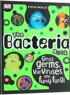 DK百科全书细菌手册The Bacteria Book 微生物知识百科 病毒、真菌、藻类、古菌和原生动物英文原版进口书籍启发儿童对精装