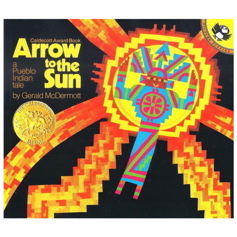 英文原版Arrow to the Sun射向太阳的箭McDermott麦克德莫特著作 5-12岁幼儿早教英文绘本国外获奖经典想象力培养凯迪克金奖