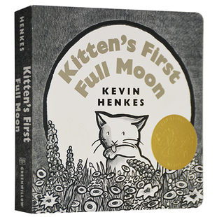 英文原版绘本 Kitten's First Full Moon 小猫咪追月亮 凯迪克金奖 纸板书 常青藤爸爸书单 Kevin Henkes