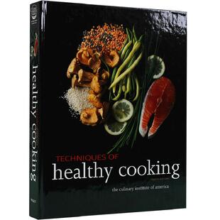 现货 健康的烹饪技巧 英文原版 Techniques of Healthy Cooking 西餐烹饪参考书 The Culinary Institute of America 美国烹饪学