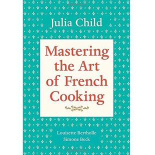 英文原版 掌握烹饪法国菜的艺术1 Mastering the Art of French Cooking,Volume1