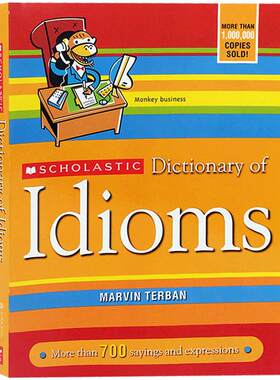 预售英文原版Scholastic Dictionary Of Idioms (Revised)8-12岁学乐英语习惯用语词典工具书英英字典辞典含700多美国日常习语正版