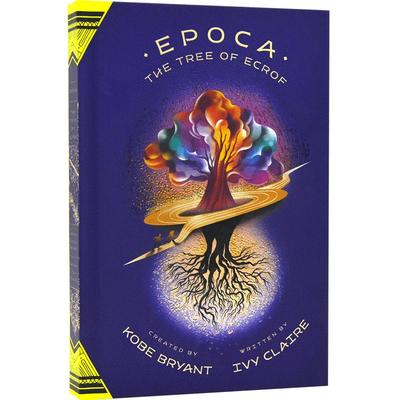 现货 伊波卡：伊波夫之树 英文原版 Epoca The Tree of Ecrof 科比布莱恩特 NBA 青少年体育魔幻小说 Kobe 精装