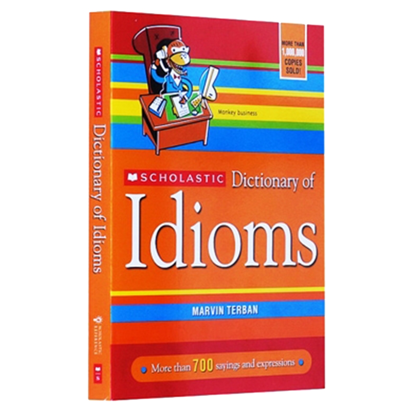 学乐英语习惯用语词典 英文原版 Scholastic Dictionary Of Idioms 修订版 大开本 含700多美国日常习语 习语字典