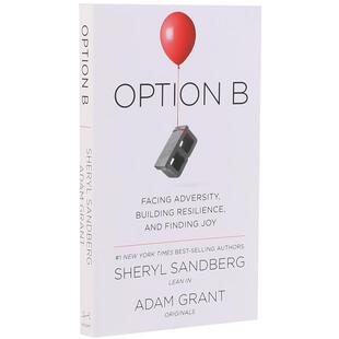 现货 另一种选择 Option B 方案B：面对逆境，建立韧性并寻求快乐 英文原版 谢丽尔桑德博格 新书 向前一步 Sheryl Sandberg