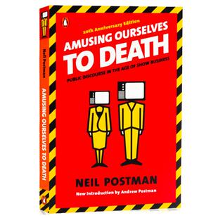 英文原版 娱乐至死 Amusing Ourselves to Death媒介文化研究大师Neil Postman 尼尔·波兹曼经典畅销作品